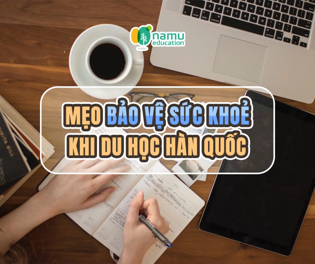 Mẹo bảo vệ sức khoẻ khi du học Hàn Quốc giu suc khoe du hoc han quoc post