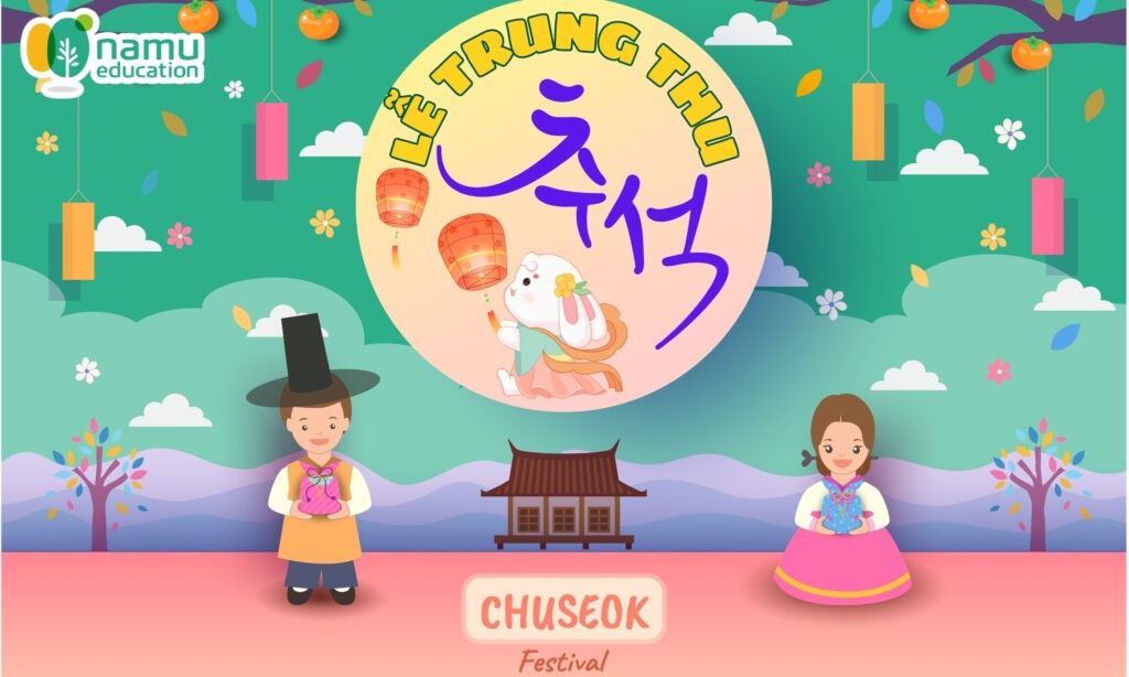 Trọn bộ từ vựng tiếng Hàn về Tết Trung Thu và 10 câu chúc ý nghĩa từ vựng tiếng Hàn về Tết Trung Thu