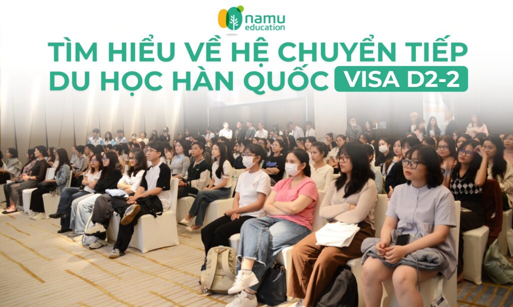 Tìm hiểu về hệ chuyển tiếp du học Hàn Quốc - Visa D2-2 Tìm hiểu về hệ chuyển tiếp du học Hàn Quốc