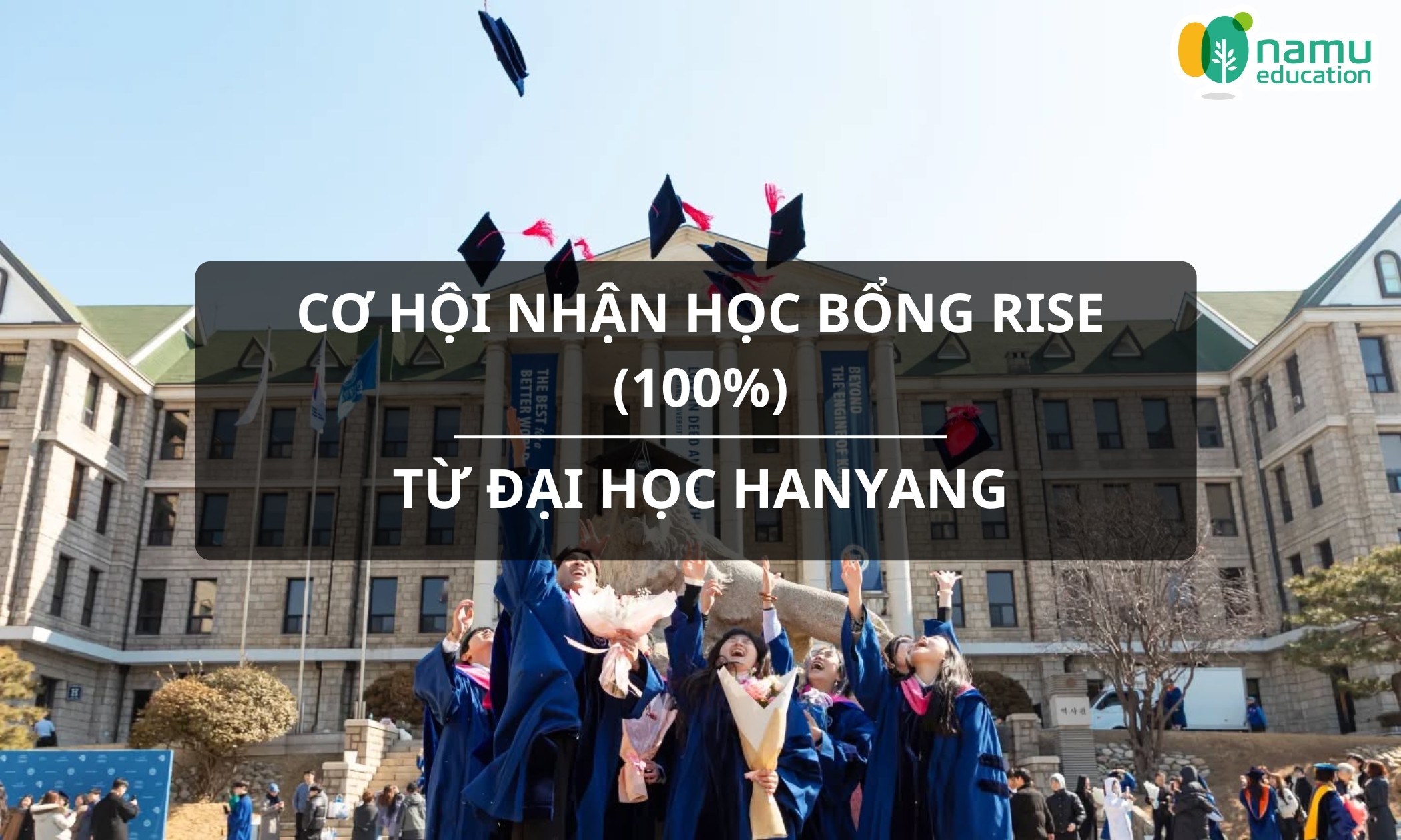 CƠ HỘI NHẬN HỌC BỔNG RISE (100%) TỪ ĐẠI HỌC HANYANG – HỆ SAU ĐẠI HỌC, KỲ MÙA THU 2026!