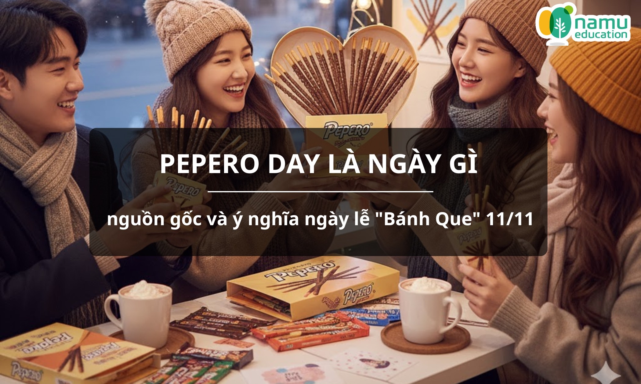 Pepero Day là ngày gì? Khám phá nguồn gốc và ý nghĩa ngày lễ “Bánh Que” 11/11