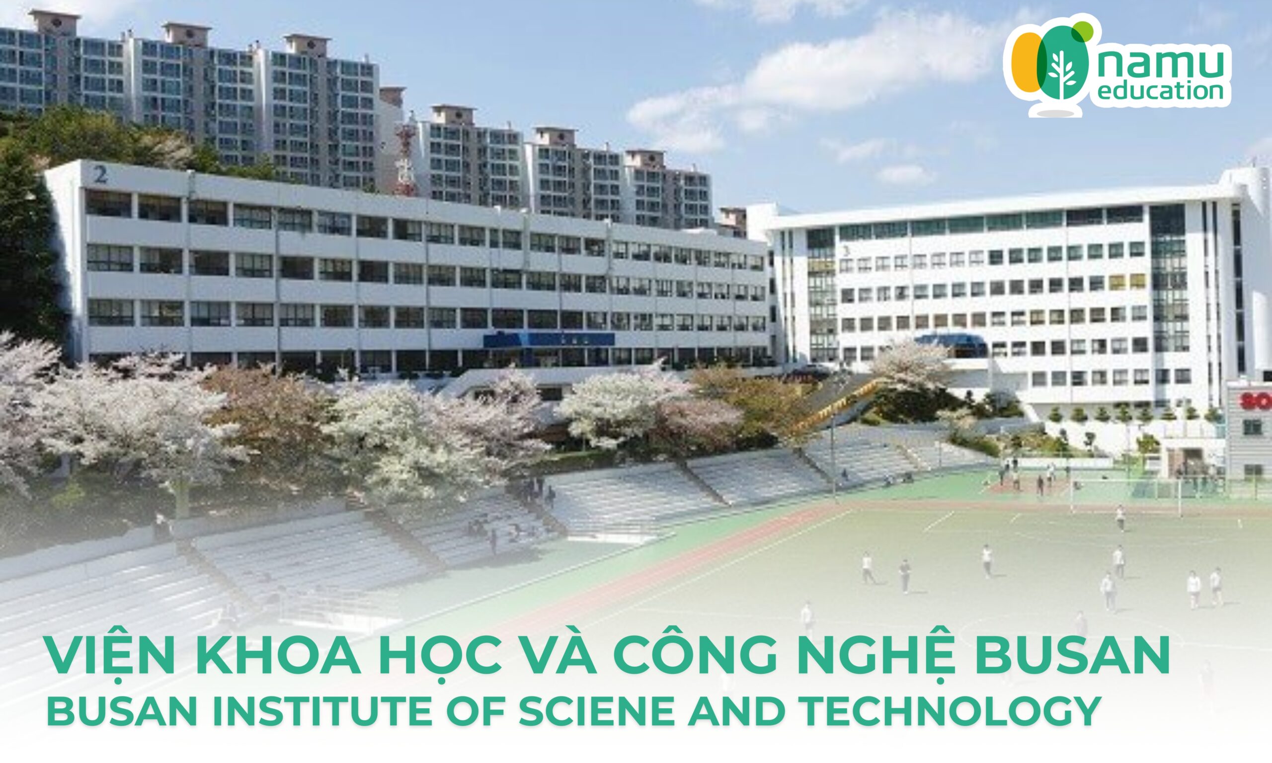 Đại học khoa học kỹ thuật Busan – Busan Institute of Sciene and Technology (BIST)