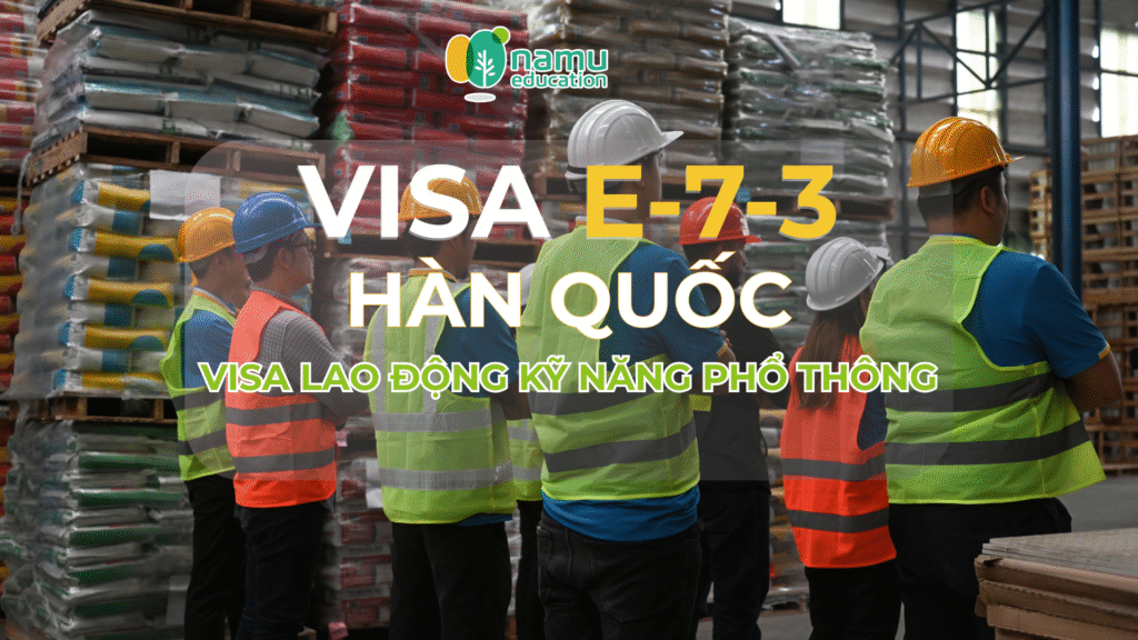 Visa E-7-3 Hàn Quốc