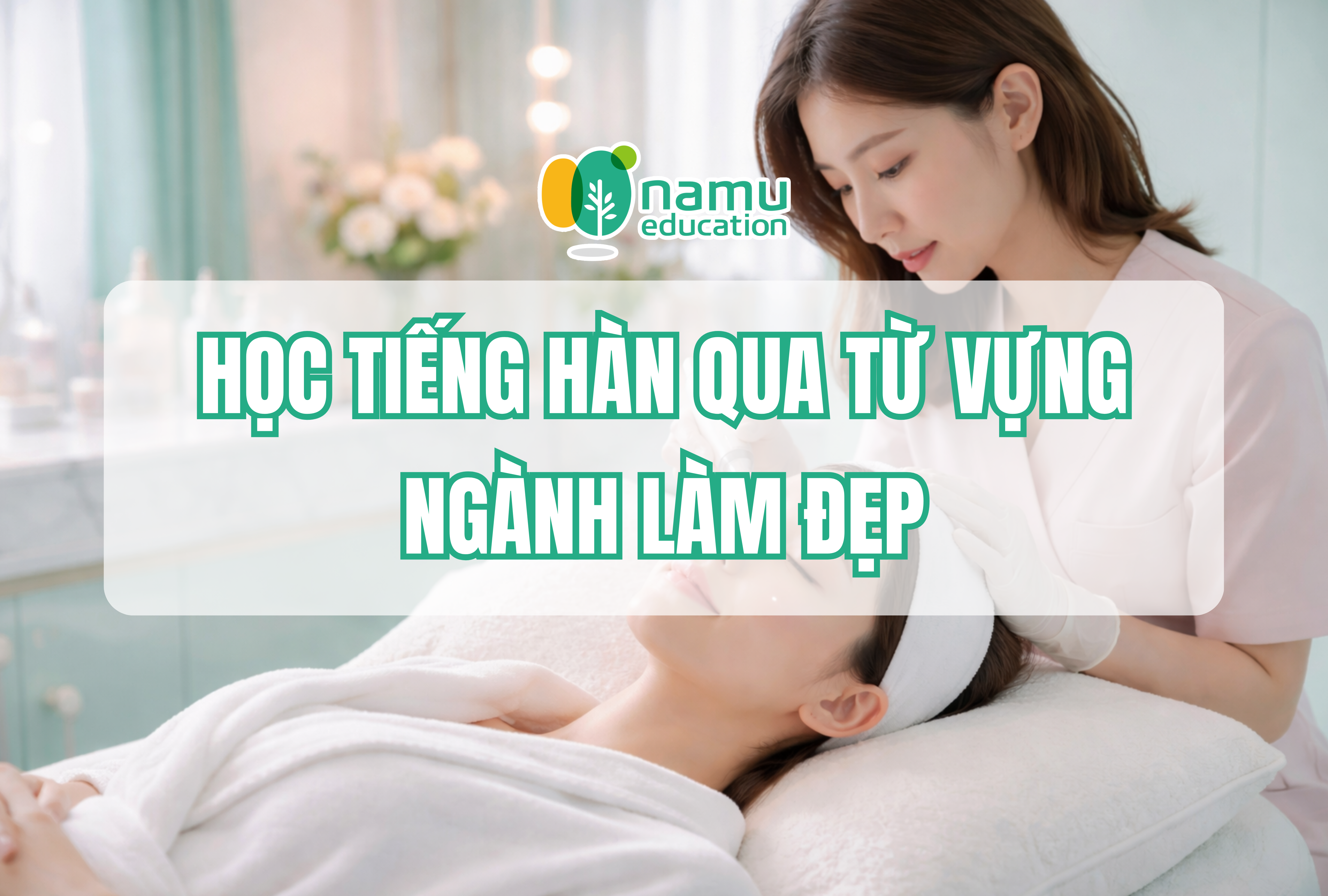 học tiếng hàn từ vựng ngành làm đẹp