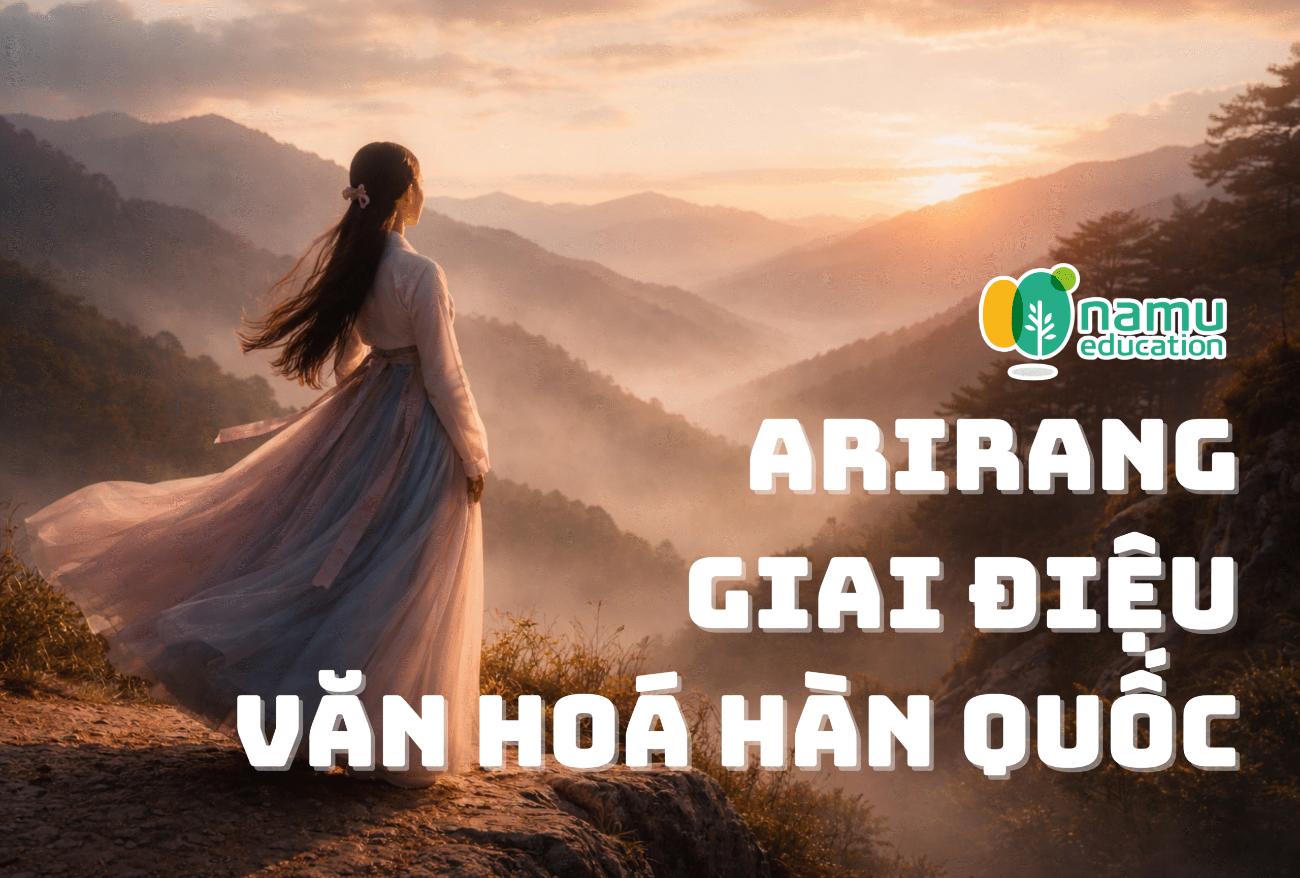 Arirang – Giai điệu chạm đến trái tim trong văn hoá Hàn Quốc