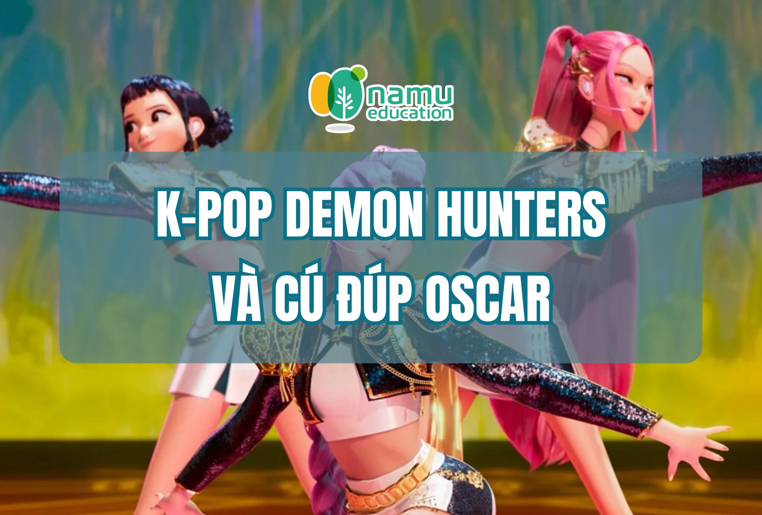 K-Pop Demon Hunters lập cú đúp Oscar: Bước ngoặt toàn cầu của văn hóa Hàn