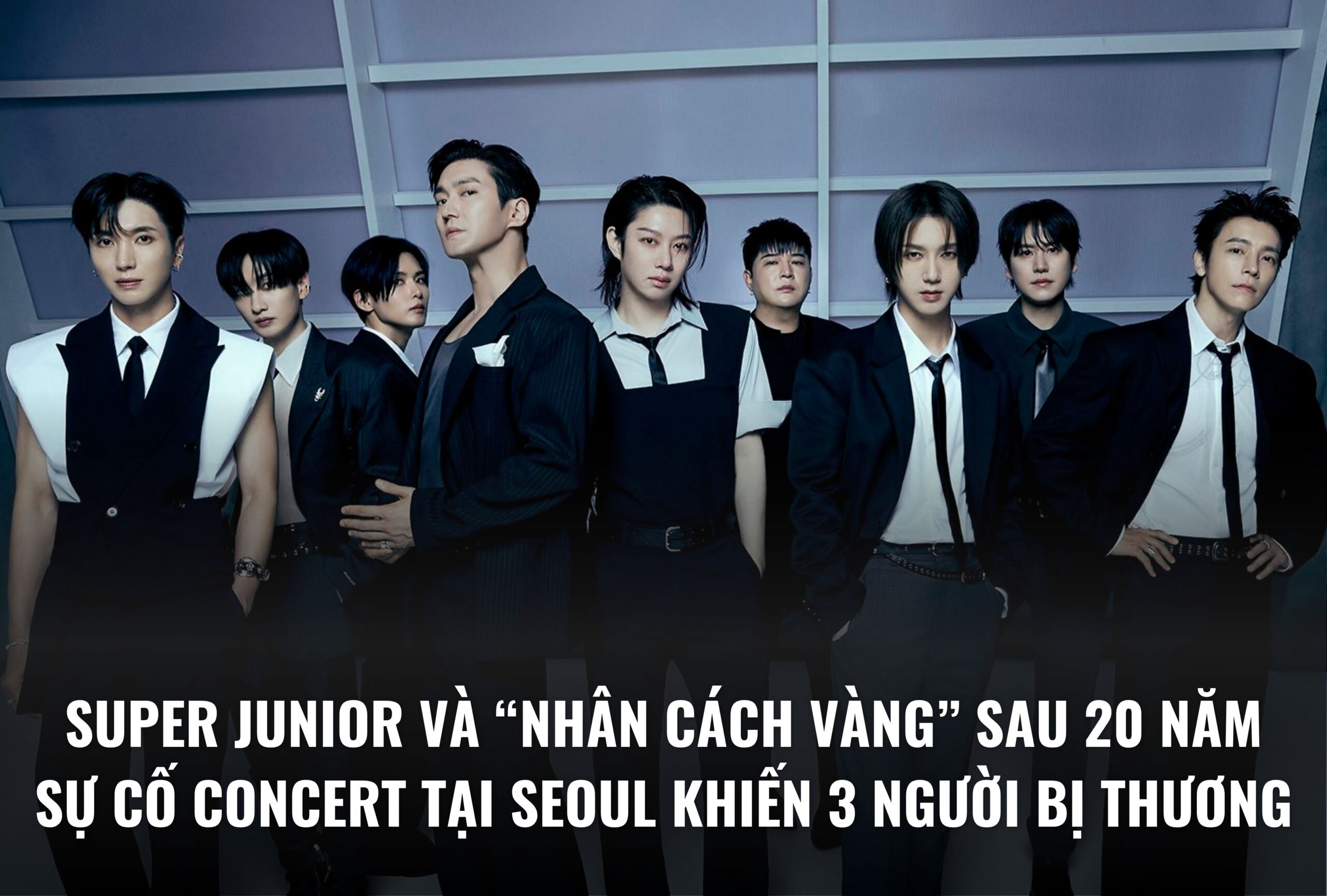 Super Junior chứng minh “nhân cách vàng” sau 20 năm: Sự cố concert tại Seoul khiến 3 người bị thương