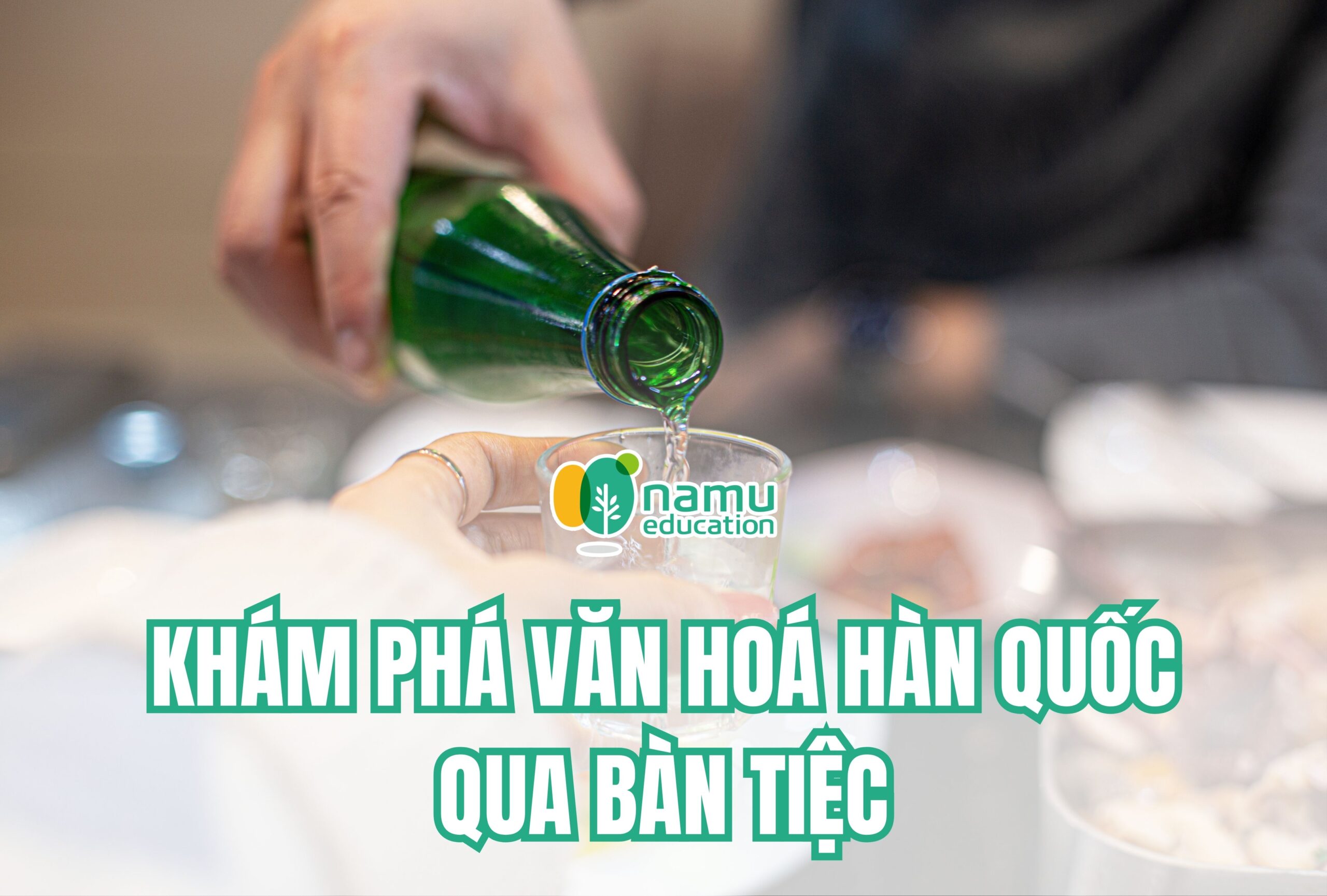 Khám phá văn hoá Hàn Quốc qua bàn tiệc: Những quy tắc ngầm định và sự chuyển mình hiện đại