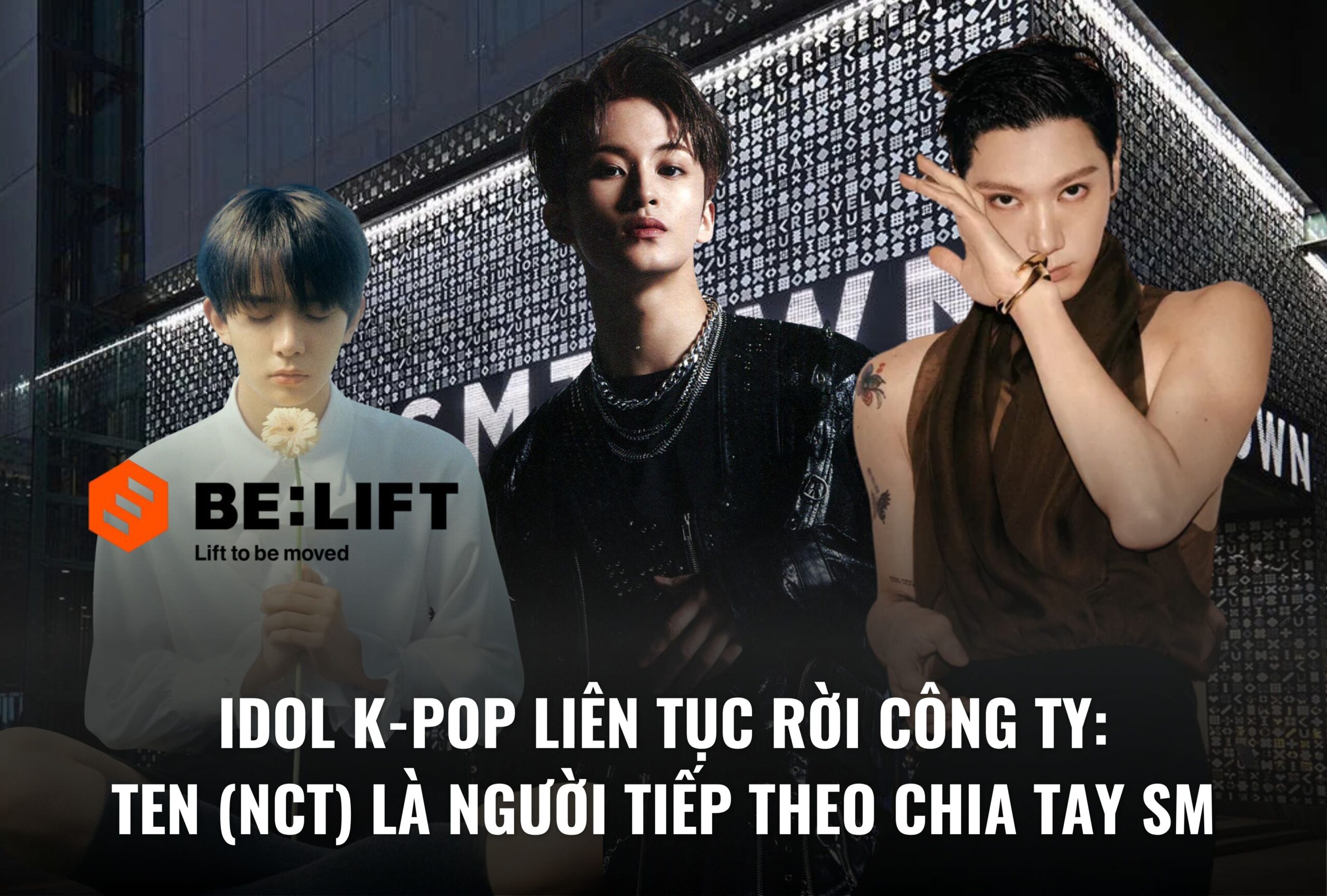 Idol K-pop liên tục rời công ty: Ten (NCT) là người tiếp theo chia tay SM