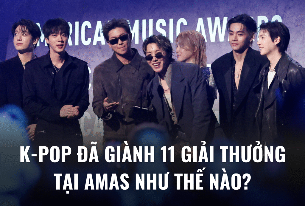 Các nghệ sĩ K-pop đã giành 11 giải thưởng tại AMAs như thế nào? k-pop tai amas