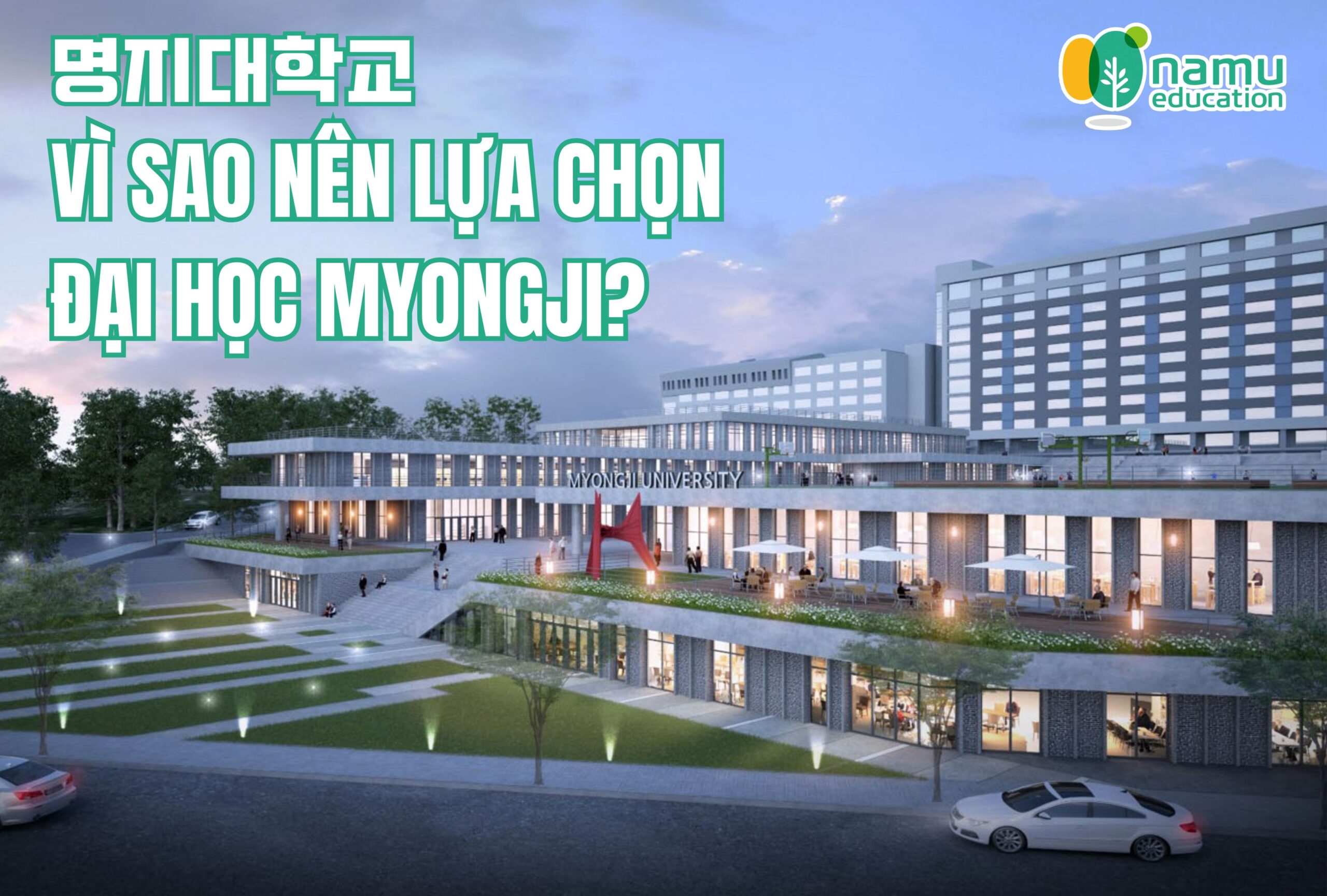 Đại học Myongji (명지대학교) – Lựa chọn hàng đầu cho học sinh Việt Nam