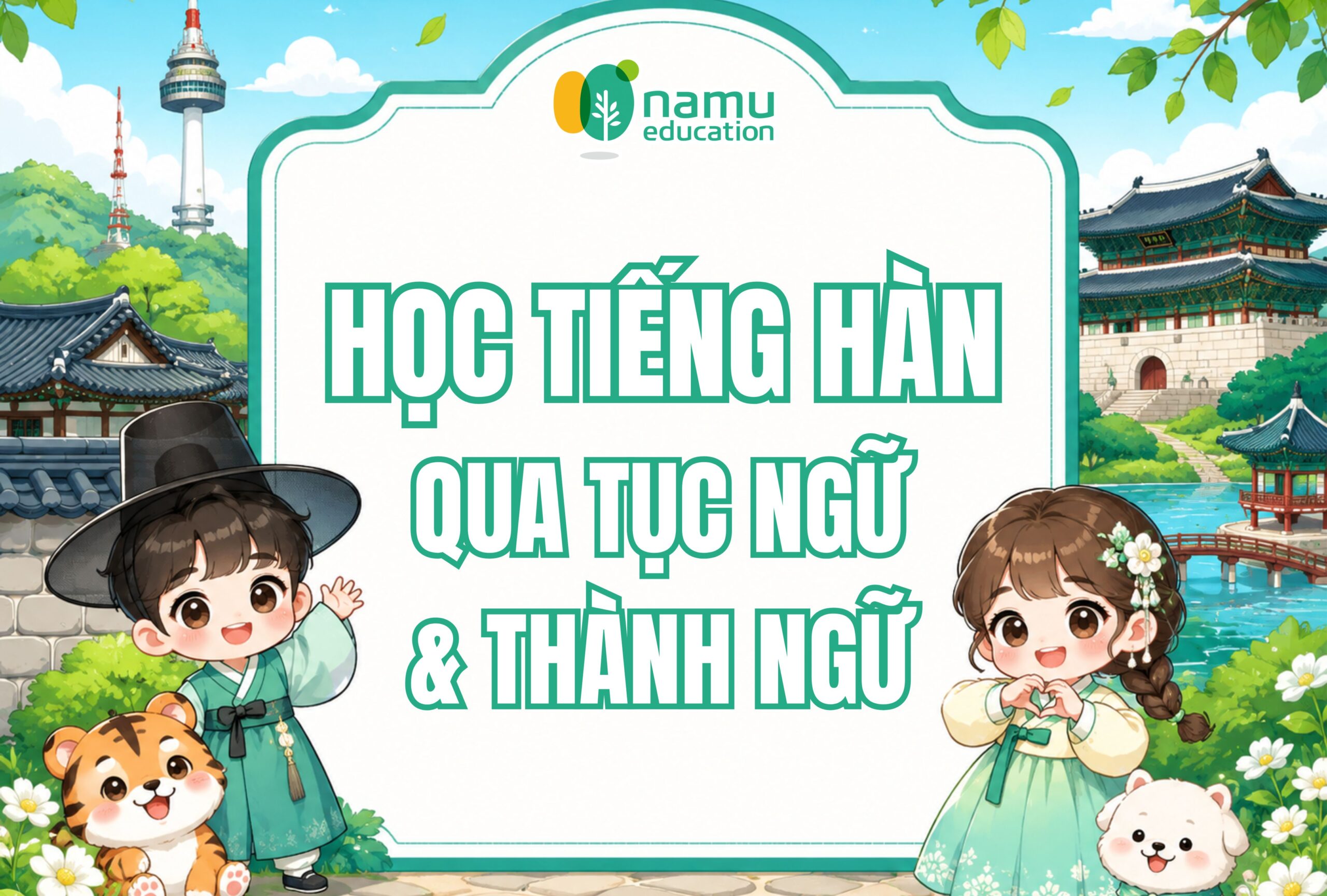 Học tiếng Hàn qua các câu tục ngữ, thành ngữ