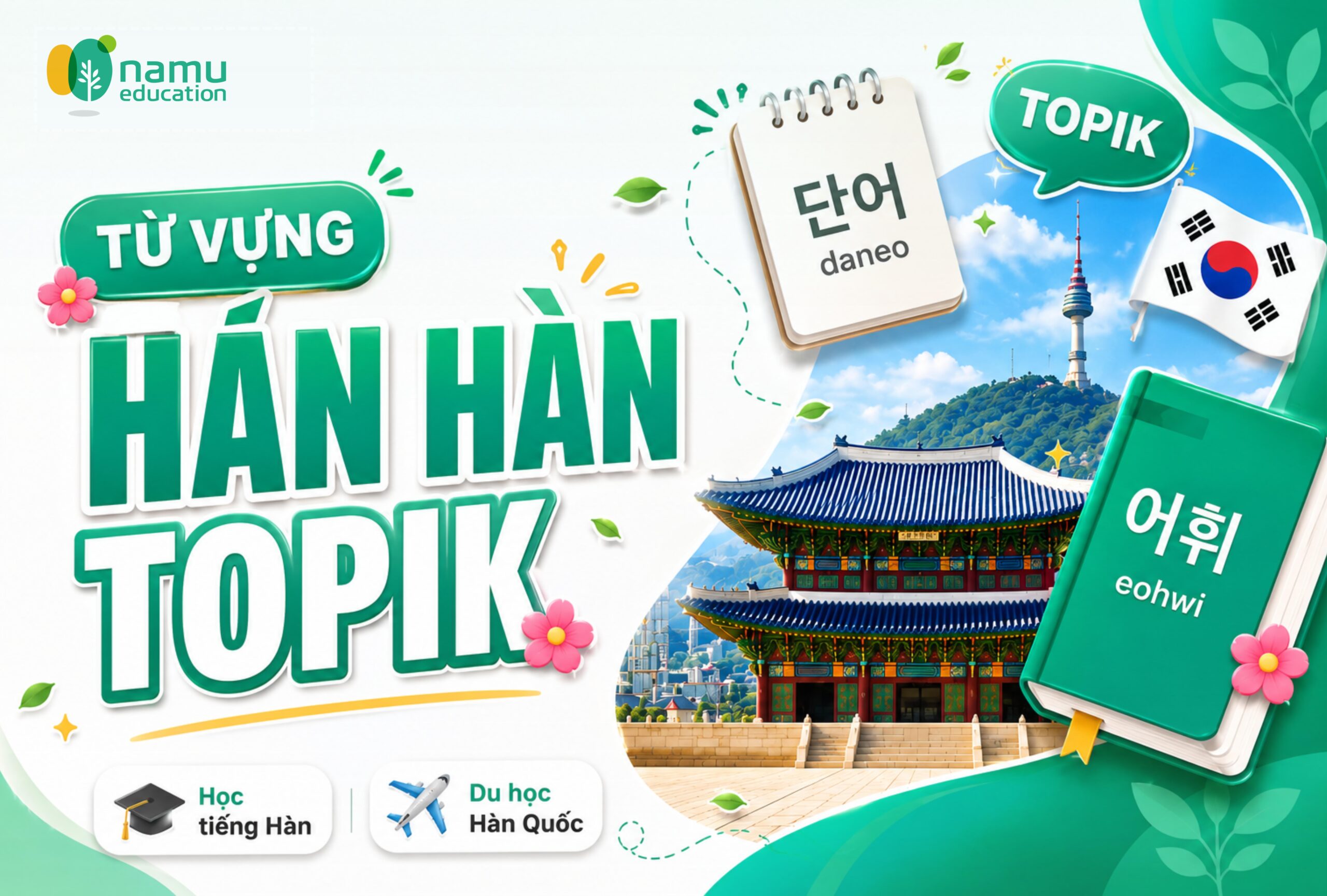 Từ vựng Hán Hàn TOPIK – 4 Cách học từ vựng hiệu quả để chinh phục kỳ thi TOPIK và du học Hàn Quốc